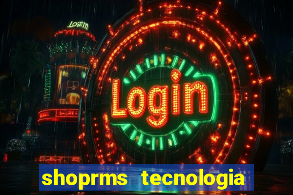 shoprms tecnologia e servicos ltda jogos online